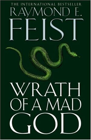 Wrath of a Mad God by Raymond E. Feist