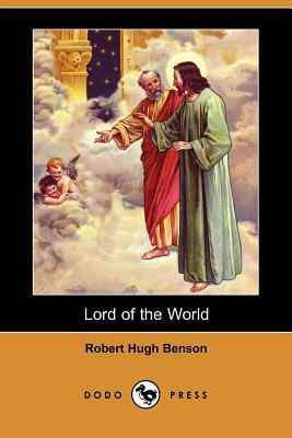 Lord of the World by Robert Hugh Benson