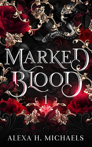 Marked Blood by Alexa H. Michaels