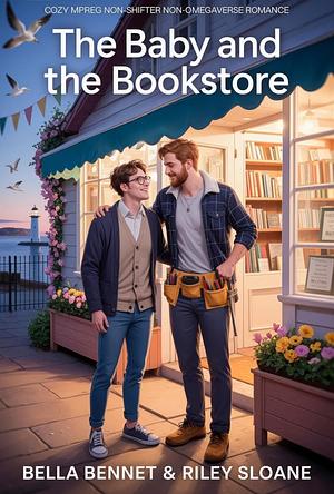 The Baby and the Bookstore by Riley Sloane, Bella Bennet