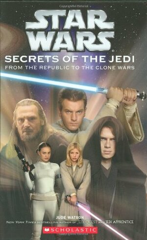 Secrets of the Jedi by Jude Watson
