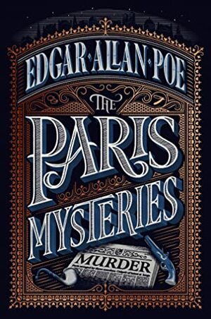 The Paris Mysteries by Edgar Allan Poe