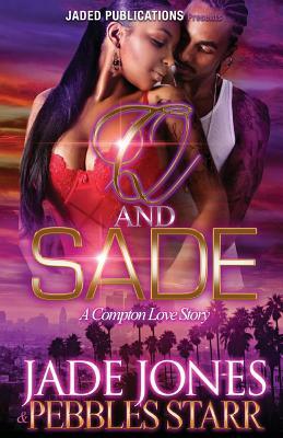 Q and Sade: A Compton Love Story by Jade Jones