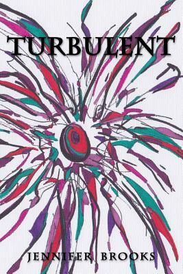 Turbulent by Jennifer Brooks