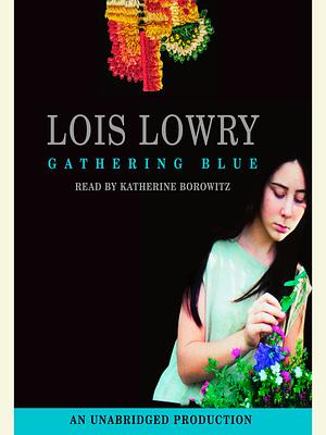 Gathering Blue by Lois Lowry