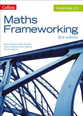 Maths Frameworking -- Pupil Book 2.3 [third Edition] by Kevin Evans