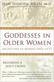Goddesses in Older Women by Jean Shinoda Bolen