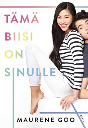 Tämä biisi on sinulle by Maurene Goo