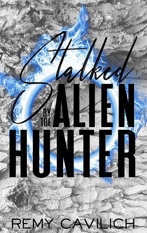 Stalked by the Alien Hunter by Remy Cavilich, Red Light Graphic Design