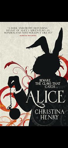 Alice by Christina Henry by Christina Henry