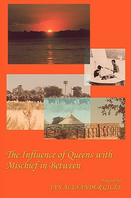 The Influence of Queens with Mischief in Between: A South African Tale by Ian Giles