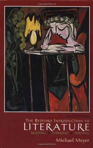 The Bedford introduction to literature  by Michael Meyer