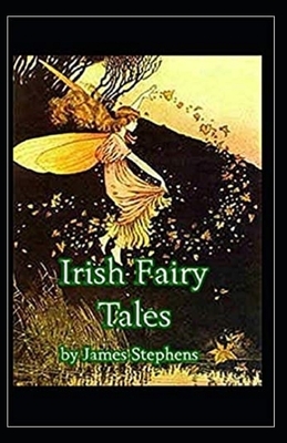 Irish Fairy Tales Illustrated by James Stephens