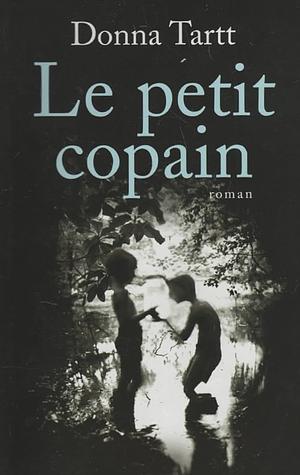 Le petit copain by Donna Tartt