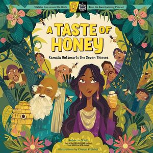 A Taste of Honey: Kamala Outsmarts the Seven Thieves; A Circle Round Book by Rebecca Sheir