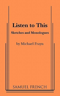 Listen to This by Michael Frayn