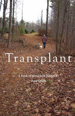 Transplant by Dave Olson