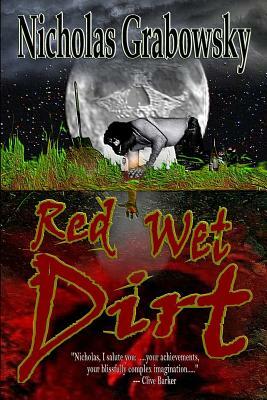 Red Wet Dirt by Nicholas Grabowsky