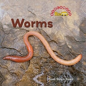 Worms by Trudi Trueit, Nanci R. Vargus