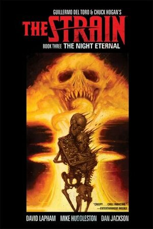 The Strain Book Three: The Night Eternal by Guillermo del Toro, Mike Huddleston, David Lapham, Dan Jackson, Chuck Hogan