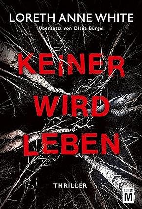 Keiner wird leben by Loreth Anne White