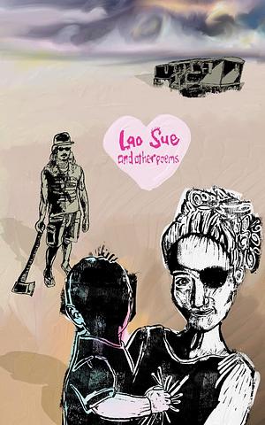 Lao Sue And Other Poems by Timothy Foley, Caitlin Johnstone