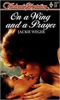 On a Wing and a Prayer by Jackie Weger