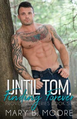 Until Tom, Finding Forever by Mary B. Moore