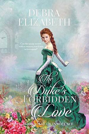The Duke's Forbidden Love by Debra Elizabeth