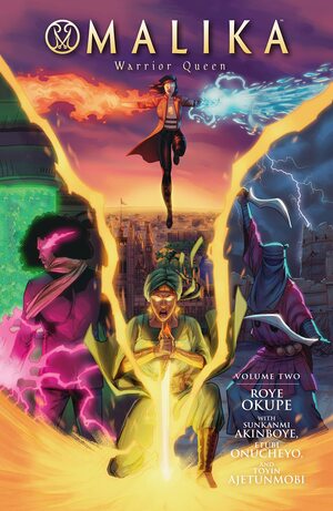 Malika: Warrior Queen Volume 2 by Roye Okupe