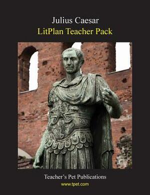 Litplan Teacher Pack: Julius Caesar by Mary B. Collins