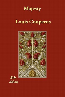 Majesty by Louis Couperus