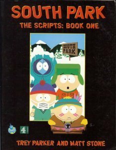 South Park: The Scripts (A Channel Four Book) by Trey Parker, Matt Stone