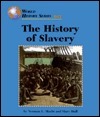 The History Of Slavery by Mary E. Hull, Norman L. Macht