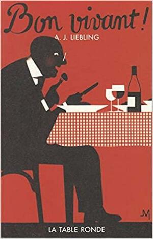 Bon vivant ! by James Salter, A.J. Liebling