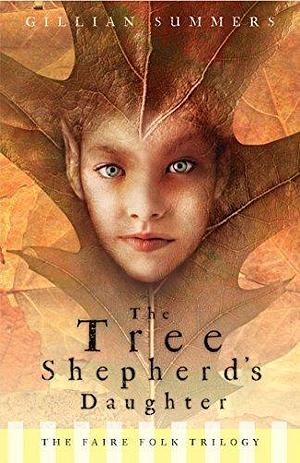 Tree Shepherd's Daughter by Gillian Summers, Gillian Summers