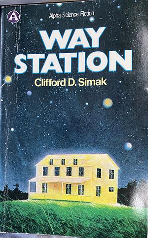 Way Station  by Clifford D. Simak