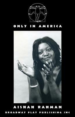 Only In America by Aishah Rahman