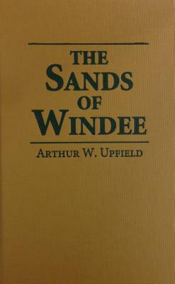 Sands of Windee by Arthur Upfield