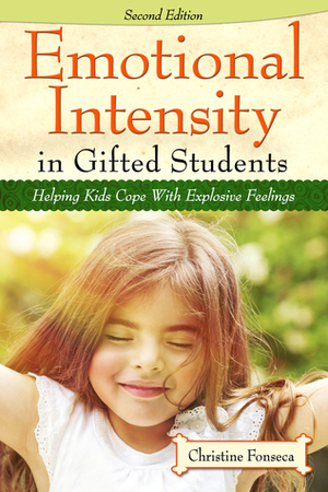 Emotional Intensity in Gifted Students by Christine Fonseca