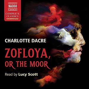 Zofloya, or the Moor by Charlotte Dacre