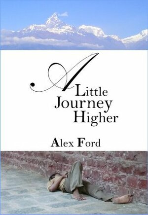 A Little Journey Higher by Alex Ford