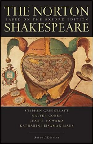 The Norton Shakespeare, Based on the Oxford Edition by William Shakespeare