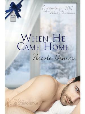 When He Came Home by Nicole Dennis