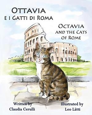 Ottavia e i Gatti di Roma - Octavia and the Cats of Rome: A bilingual picture book in Italian and English by Claudia Cerulli