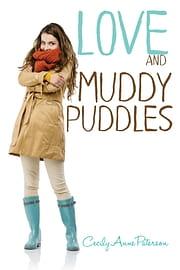 Love and Muddy Puddles by Cecily Anne Paterson