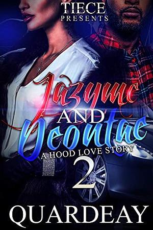 Jazyme & Deontae 2: A Hood Love Story by Quardeay, Quardeay