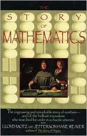 The Story of Mathematics by Jefferson Hane Weaver, Various, Lloyd Motz