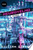 Neurovelho by William Gibson