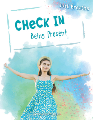 Check in: Being Present by Virginia Loh-Hagan